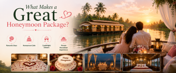 Romantic Kerala honeymoon inclusions including private houseboats, candlelight dinners, honeymoon cakes, and luxury stays.