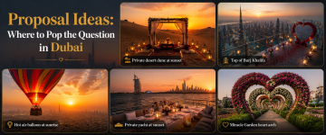 Romantic proposal locations in Dubai featuring a desert setup, Burj Khalifa, hot air balloon, luxury yacht, and Miracle Garden.